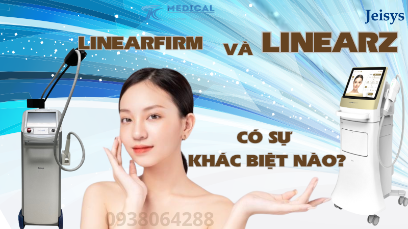 Hifu LinearFirm và LinearZ có sự khác biệt như thế nào?
